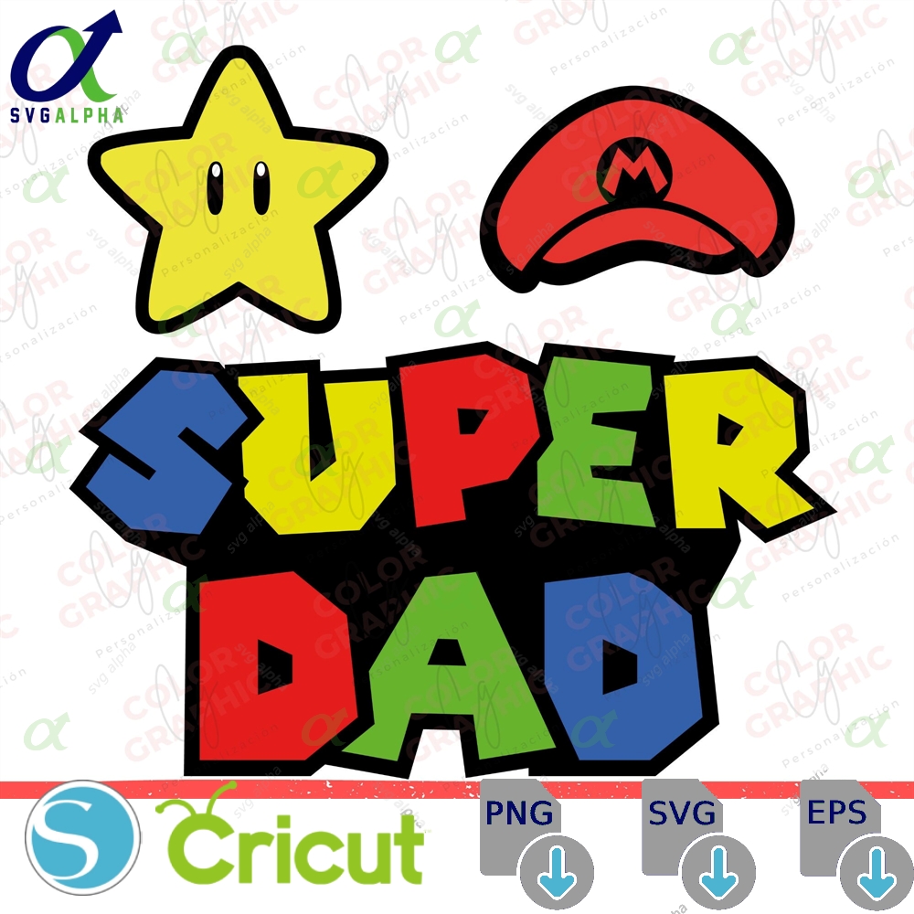 Design Super Dad Svg Super Mario Style Super Dad Svg Dad Svg Files For Cricut Super Dad Png