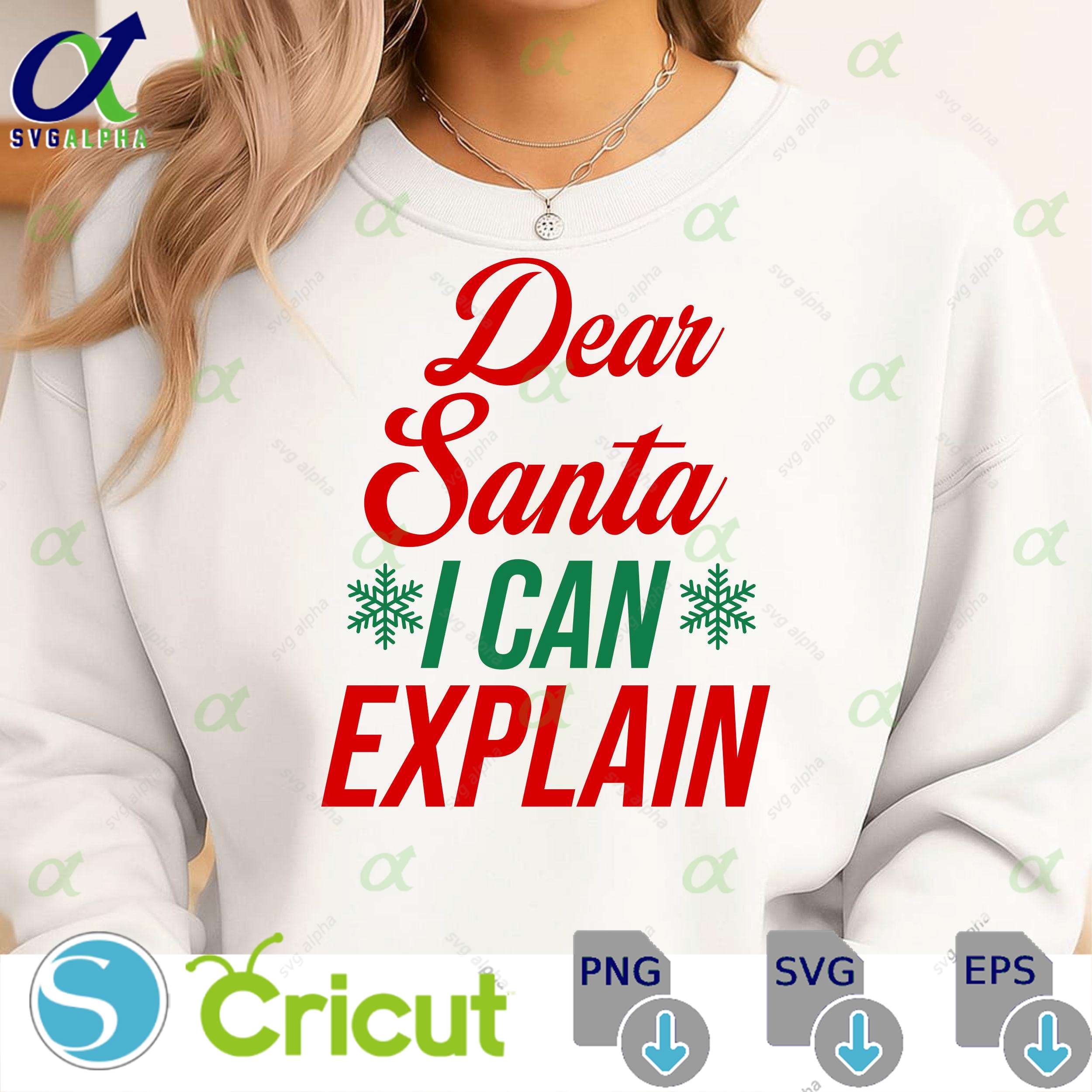 Dear Santa I Can Explain Svg Png Cute Christmas Svg Kids Christmas Svg Santa Svg Funny Christmas Svg Christmas Svg Digital Download