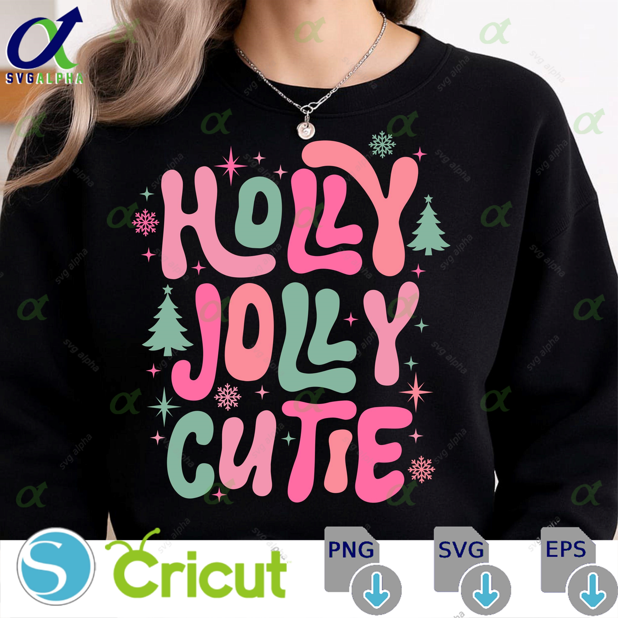 Holly Jolly Cutie Svg Girl Shirt Christmas Svg Sublimation Download Kid Christmas Trendy Holiday Svg Cute Girly Christmas Digital File
