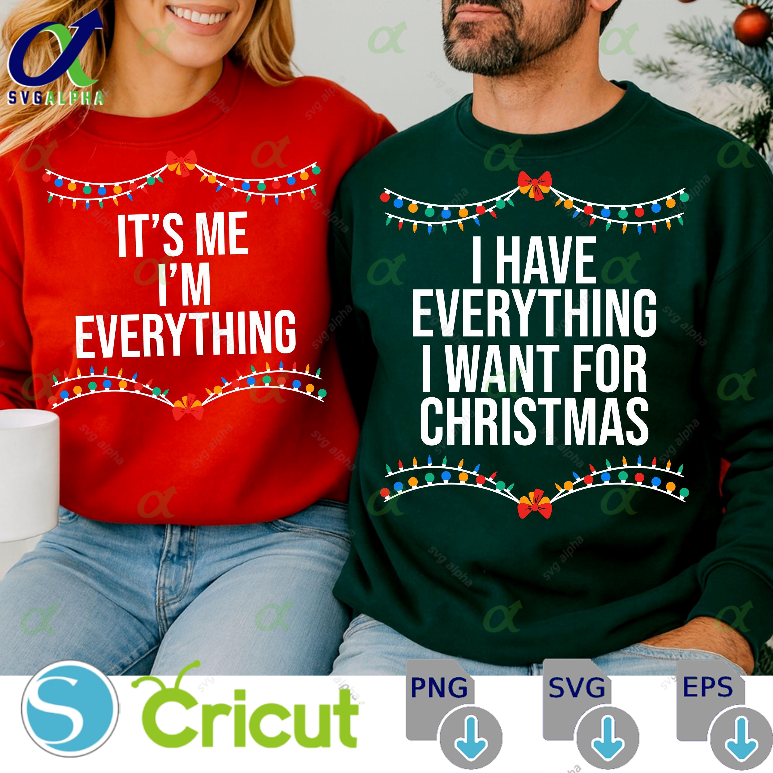 I Have Everything I Want For Christmas It S Me I M Everything Svgmatching Couple Christmas Shirtfunny Christmascut Filedigital Download