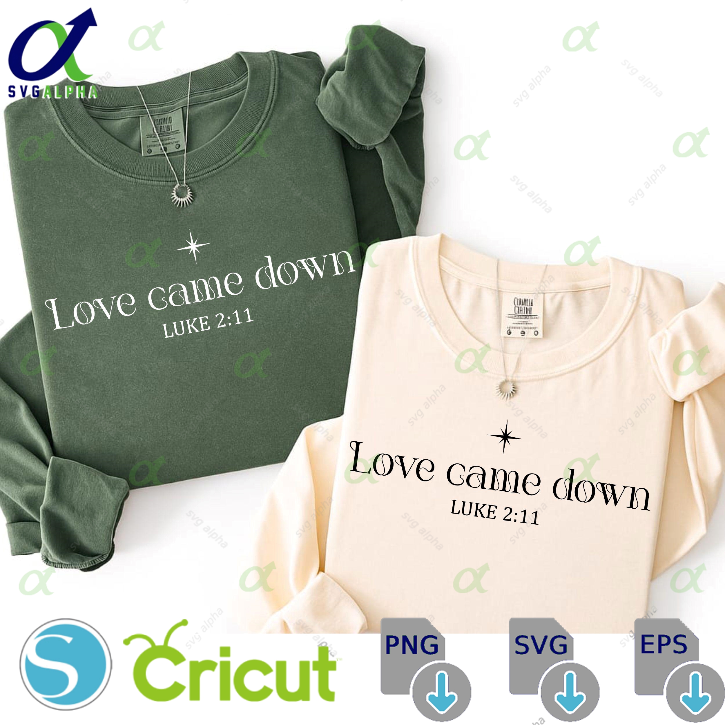Love Came Down Svg - Christian Christmas Nativity Scene Digital Download