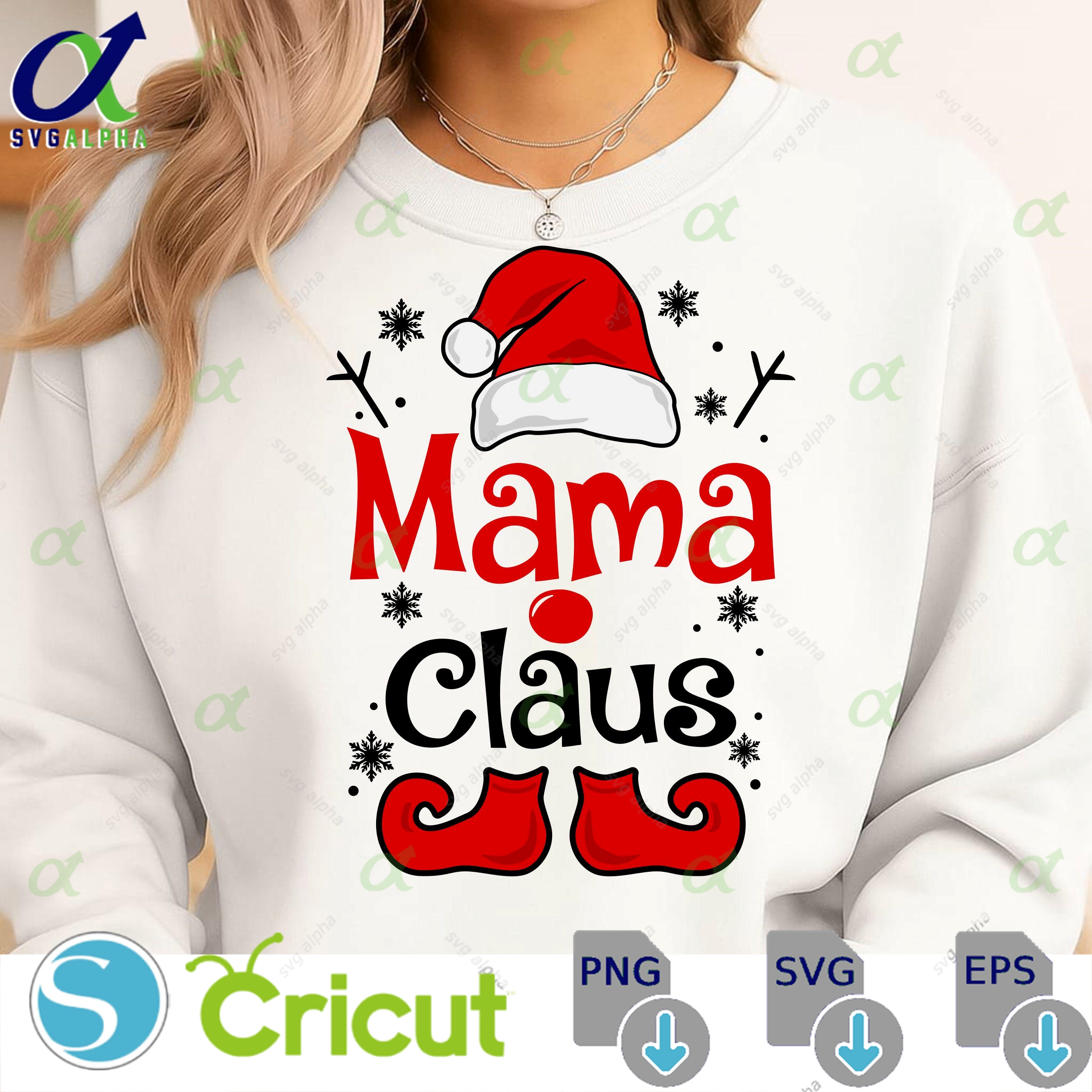 Mama Claus Christmas Svg Png Funny Mama Holiday T-shirt Sublimation Mama Claus Svg Christmas Svg Trendy Svg Cut File Digital Download