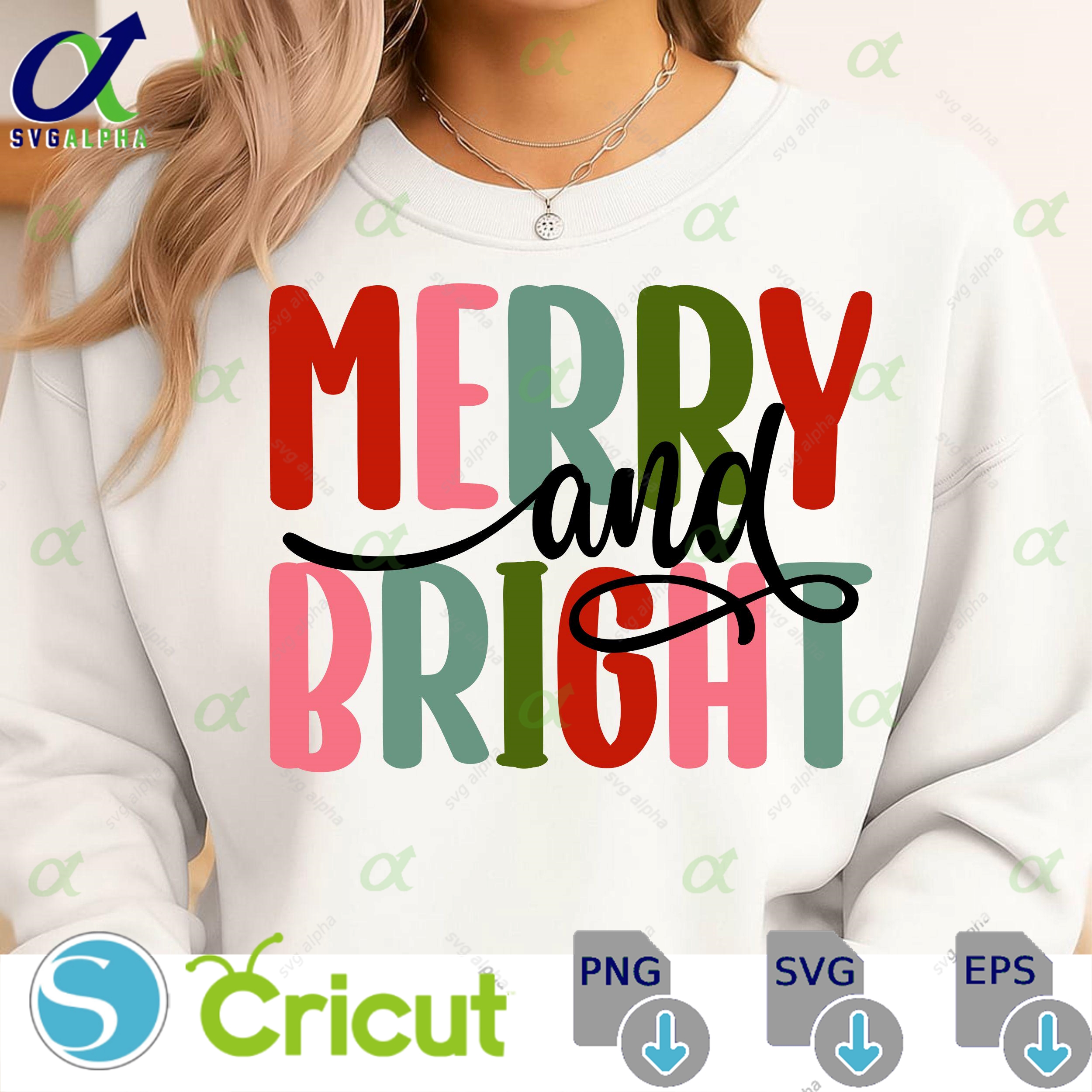 Merry And Bright Svg Merry Svg Bright Png Christmas Shirt Christmas Svg Christmas Quote Svg Cricut Cut File Silhouette Digital File