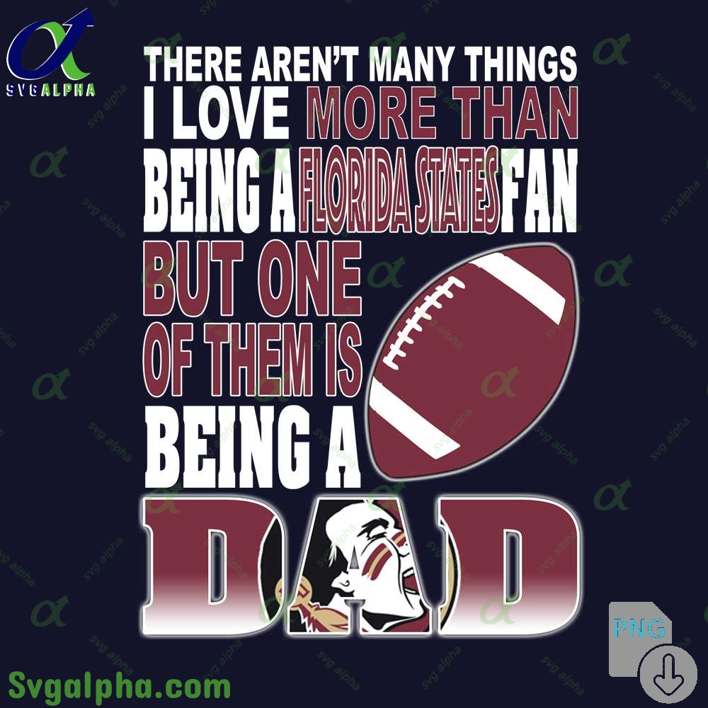 Dad Of A Freaking Awesome Daughter Who Loves The Florida States Png File Download