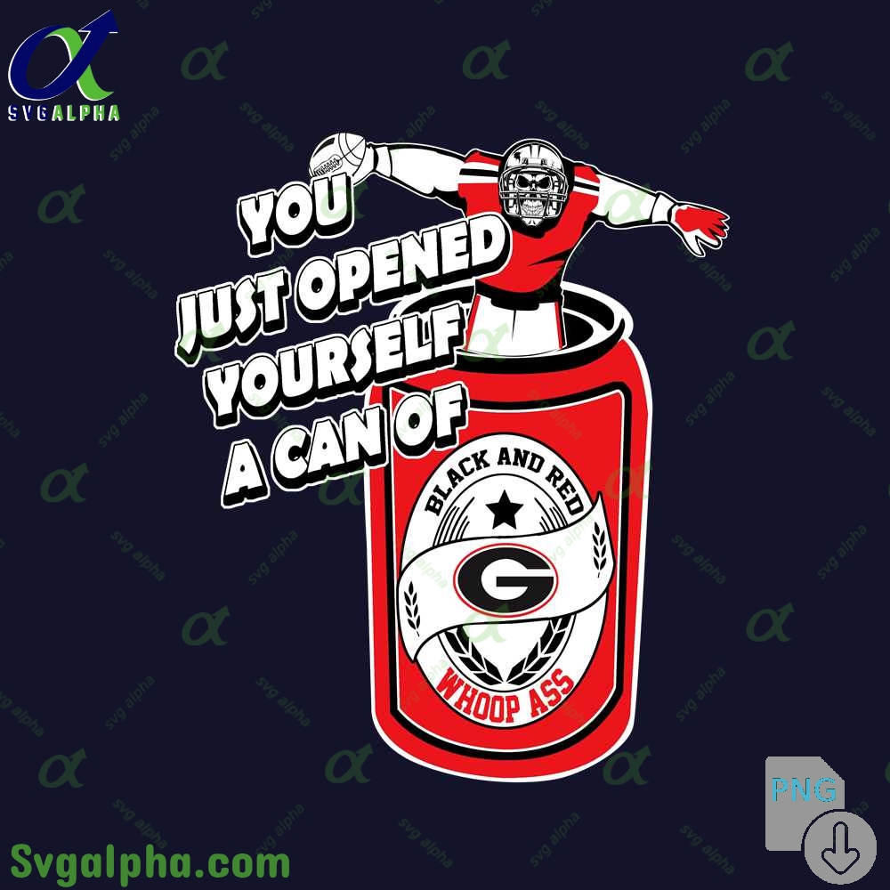 Georgia Fan Png You Just Opened Yourself A Can Of Whoop Ass Png File Download