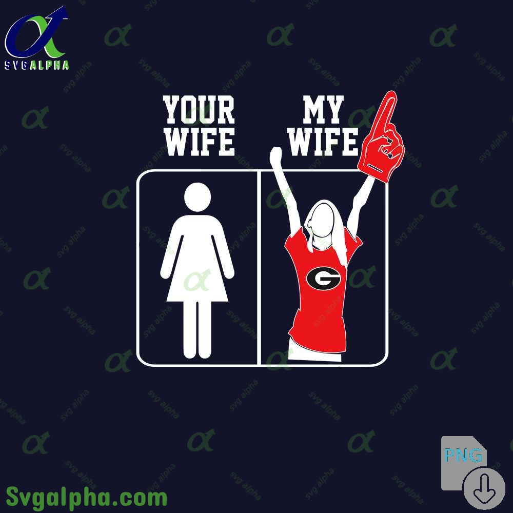 Georgia Fan Png Your Wife And My Wife Png File Download