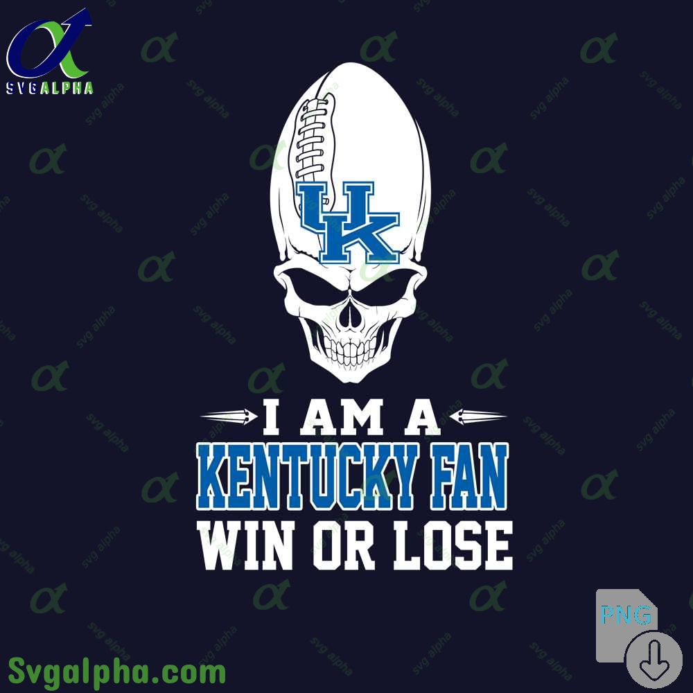 I Am Kentucky Fan Win Or Lose Png File Download