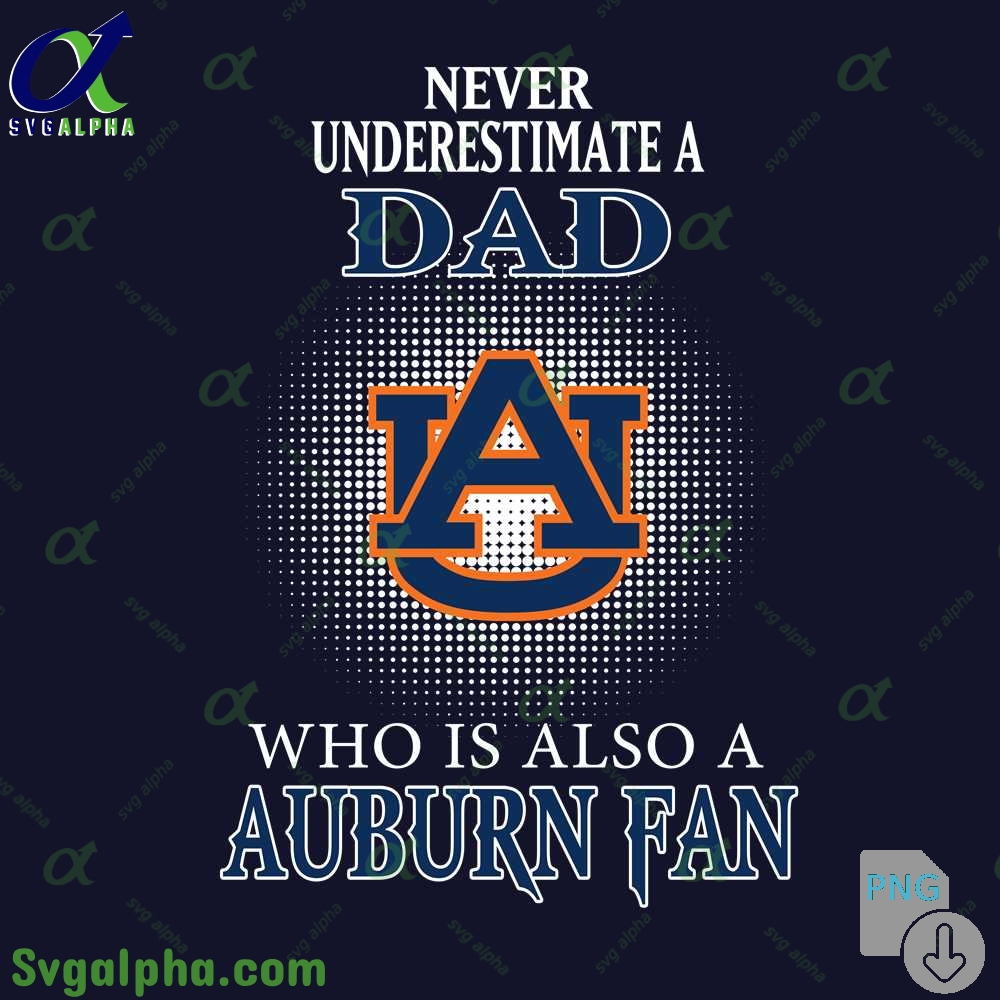 Never Understand A Dad Who Is Also A Au Fan Png File Download