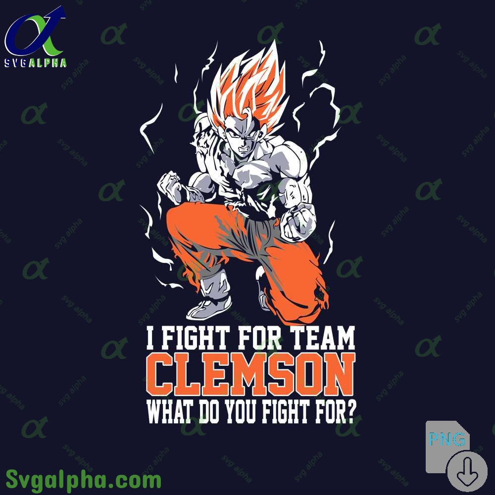 Son Goku I Fight For Team Clemson What Do You Fight For Png File Download