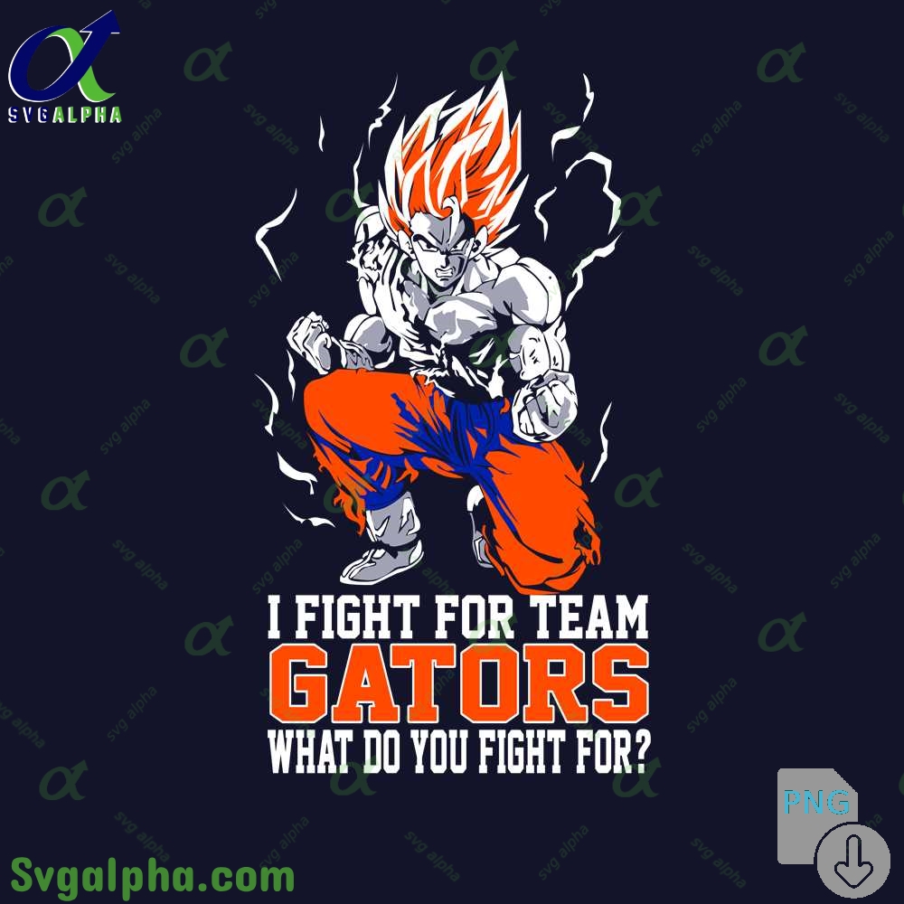 Son Goku I Fight For Team Gators What Do You Fight For Png File Download