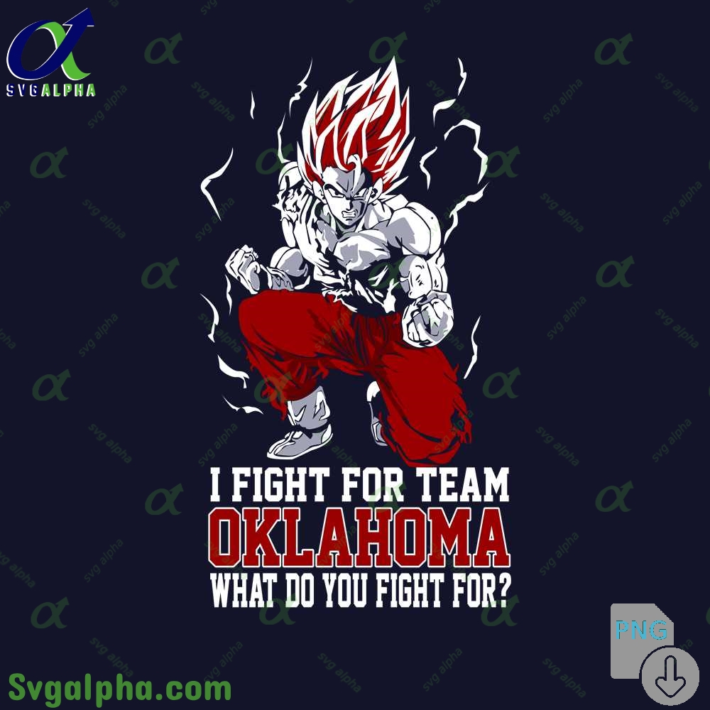 Son Goku I Fight For Team Oklahoma What Do You Fight For Png File Download