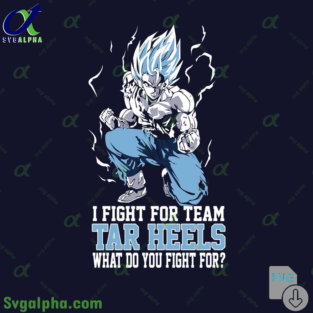Son Goku I Fight For Team Tar Heels What Do You Fight For Png File Download