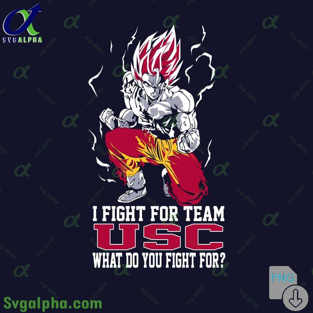 Son Goku I Fight For Team Usc What Do You Fight For Png File Download