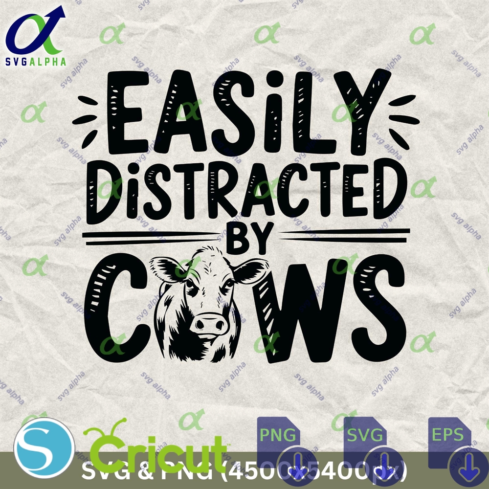 Easily Distracted By Cows Svg Funny Farm Shirt Design Digital Download