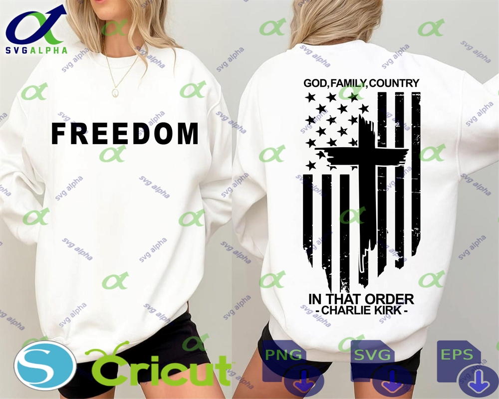 God Family Country Freedom Charlie Kirk Svg Pray For Shirt Make America Great Again Activism