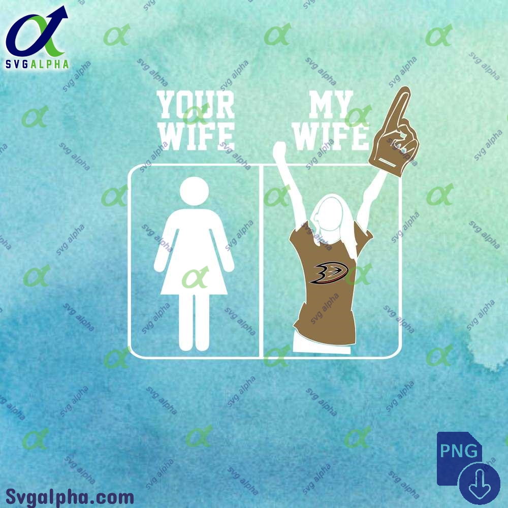 Ducks Fan Your Wife And My Wife Png File Download