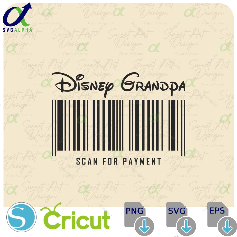 Disneygrandpa Svg Scan For Payment Family Trip Customize Gift Vinyl Cut File Pdf Jpg Png Ai Printable Design