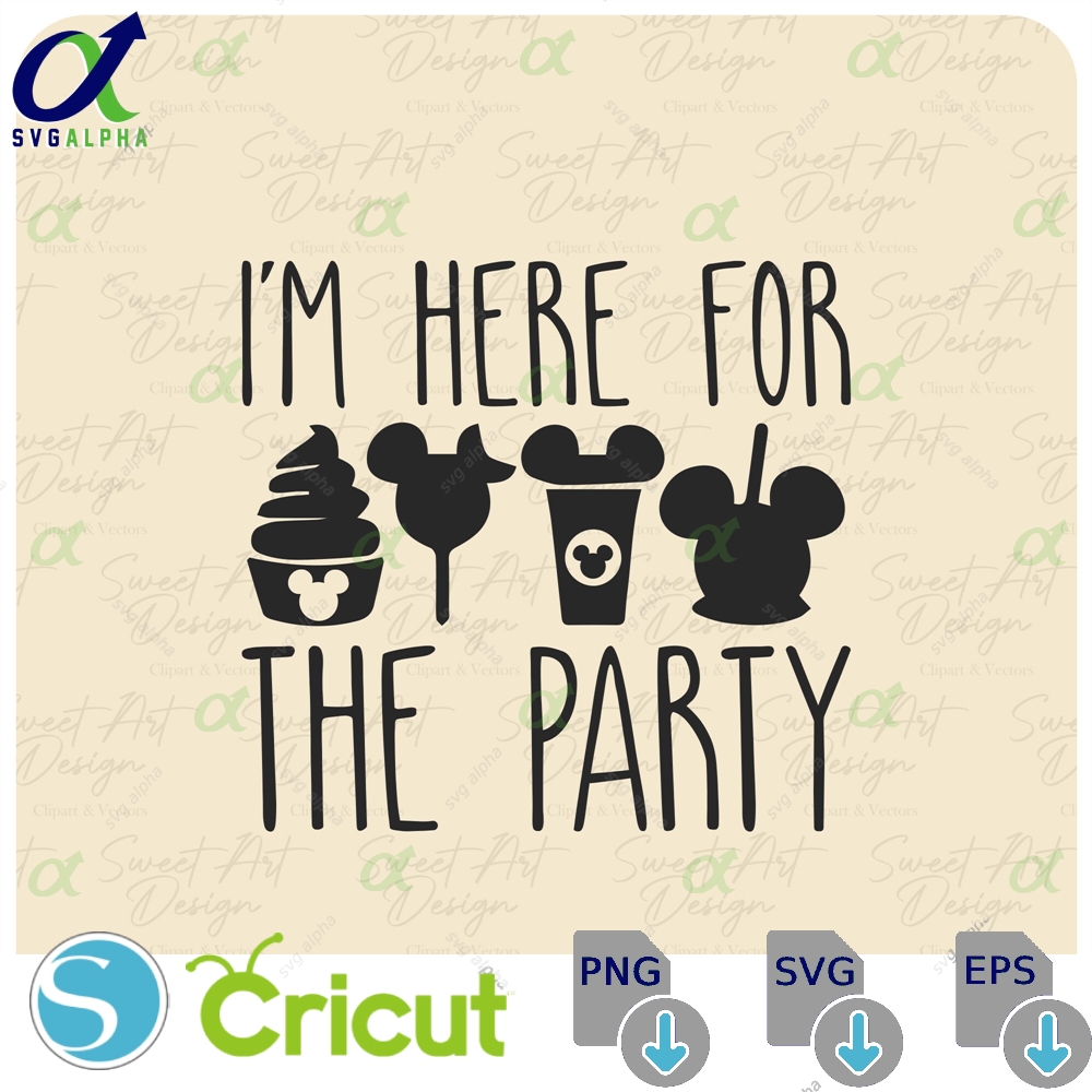 I M Here For The Party Svg Mouse Family Trip Design Digital Files