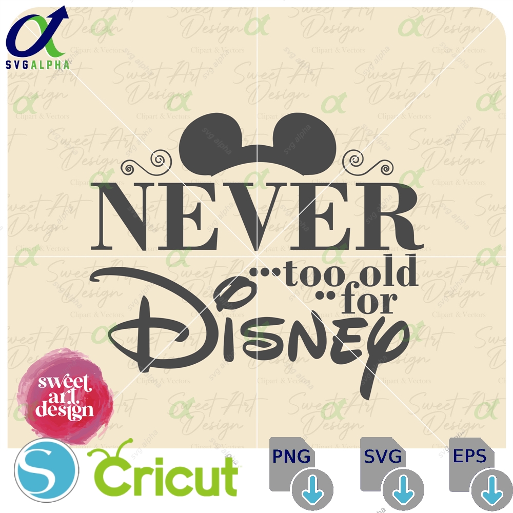 Never Too Old For Trip Svg Mouse Family Vacation Customize Gift Vinyl Cut File Pdf Jpg Png Ai Printable Design Files