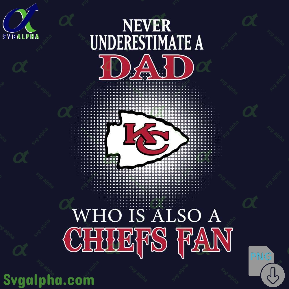 Chiefs Fan Png Dad Shirt Funny Fathers Day Football Fan File Png