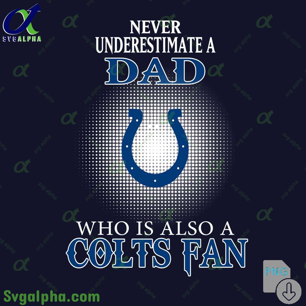Colts Fan Png Dad Shirt Funny Fathers Day Football Fan File Png