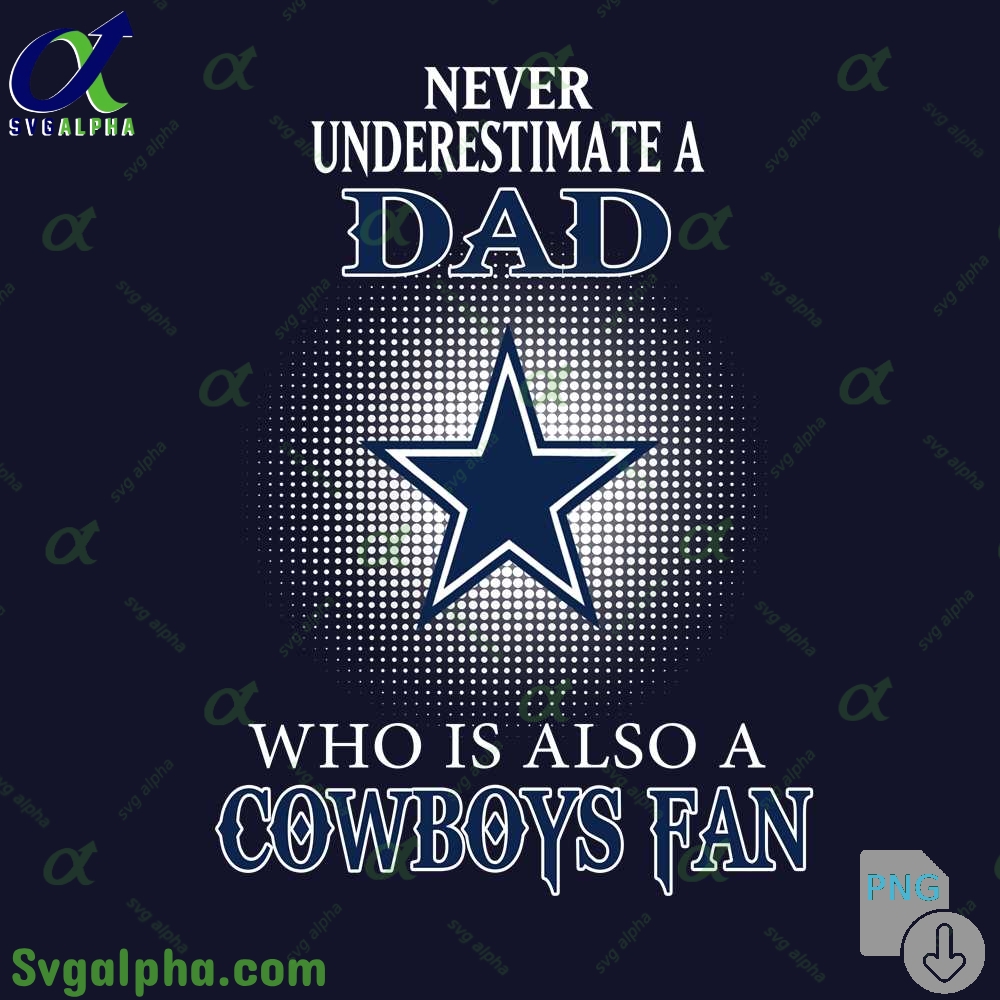 Cowboys Fan Png Dad Shirt Funny Fathers Day Football Fan File Png
