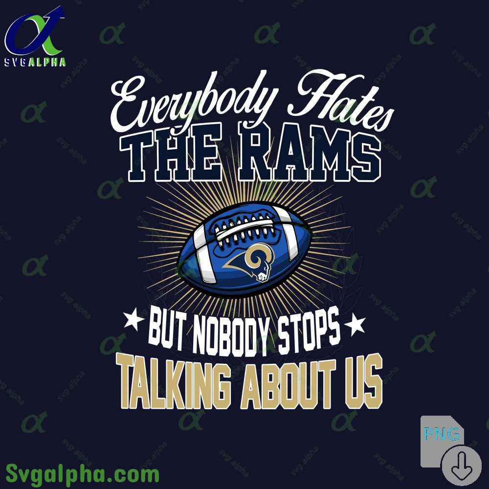 Everybody Hates The Rams Png Funny Football Fan Png Digital Download