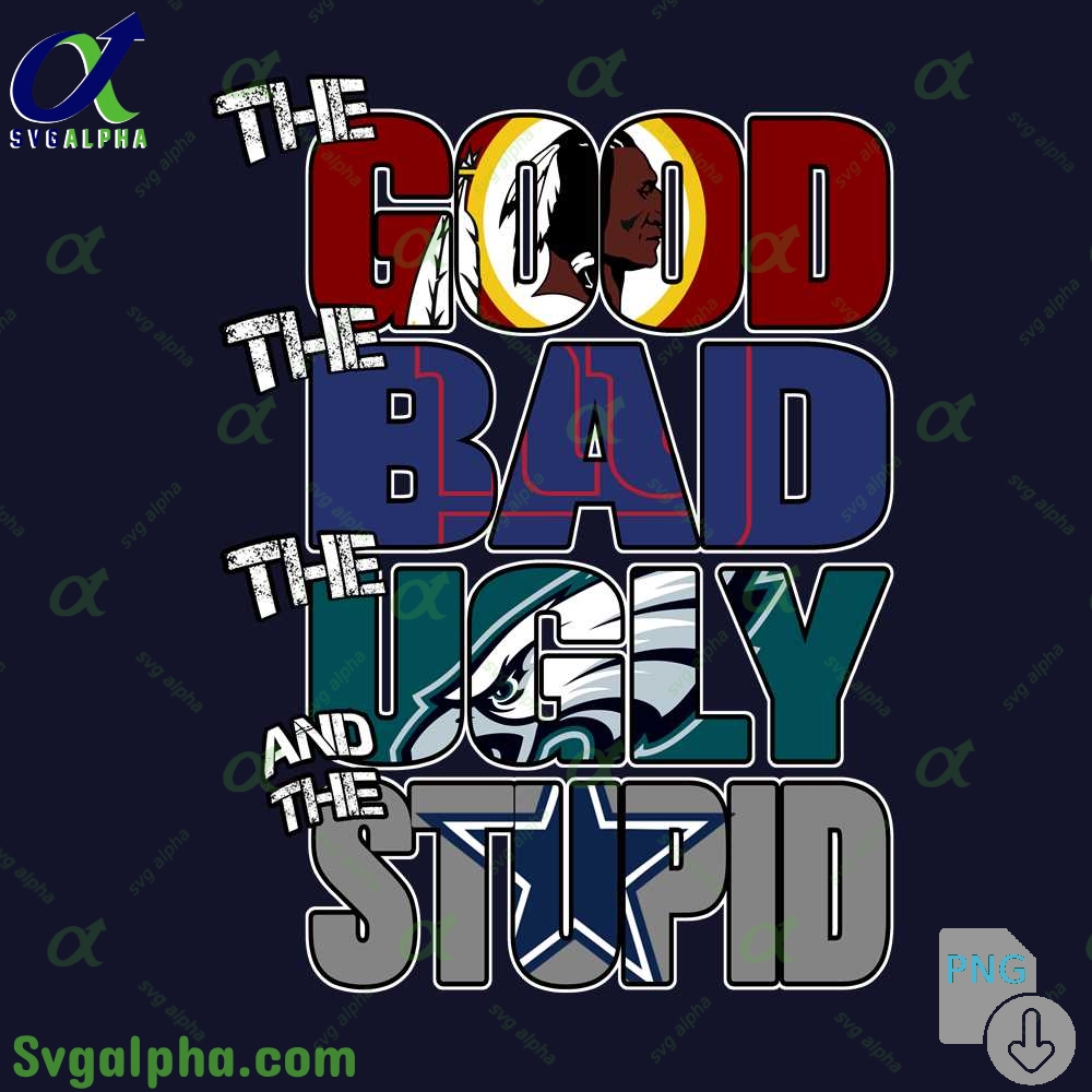 Funny Redskins The Good The Bad The Ugly The Stupid Png File Download