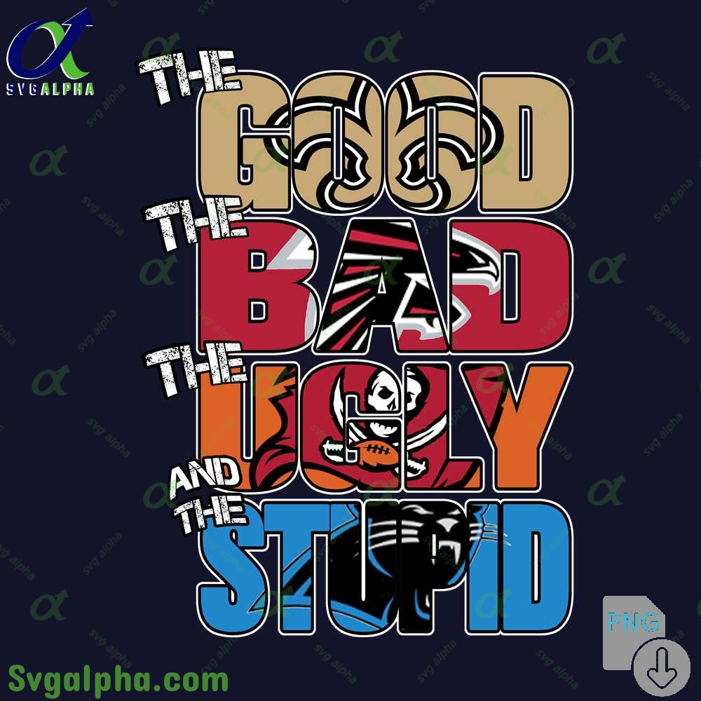 Funny Saints The Good The Bad The Ugly The Stupid Png File Download