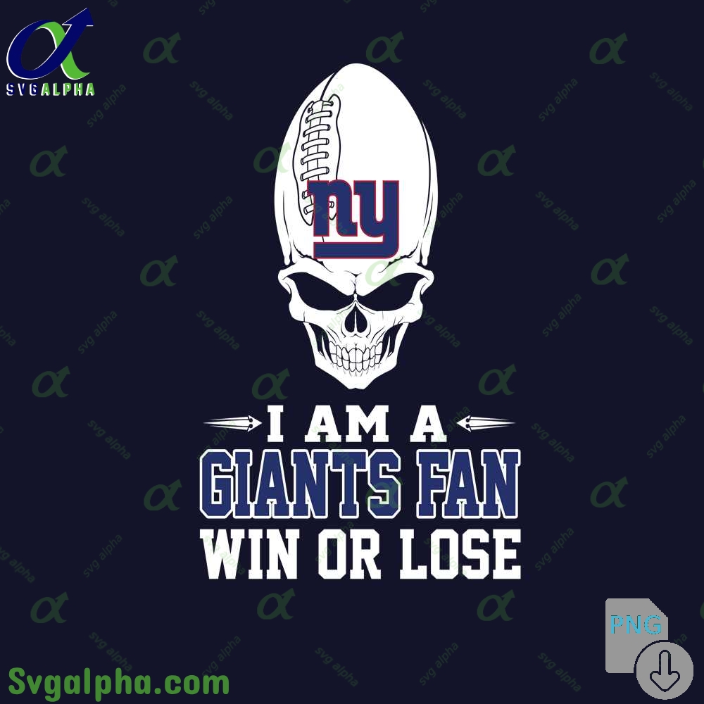 I Am A Giants Fan Win Or Lose Png