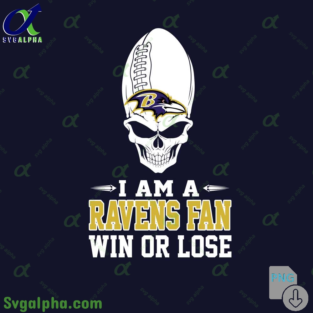I Am A Ravens Fan Win Or Lose Png