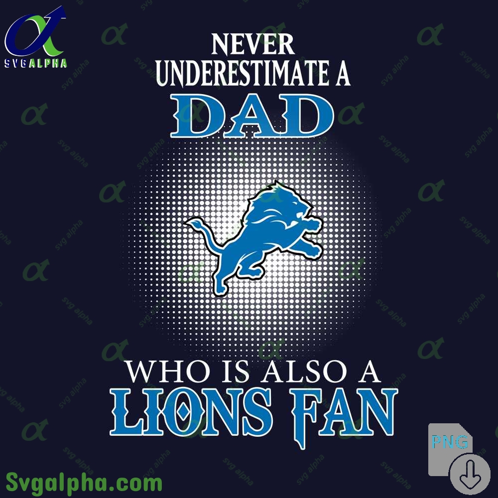 Lions Fan Png Dad Shirt Funny Fathers Day Football Fan File Png