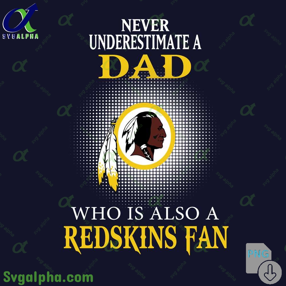 Redskins Fan Png Dad Shirt Funny Fathers Day Football Fan File Png