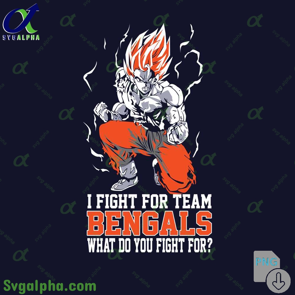 Son Goku I Fight For Team Bangals What Do You Fight For Png