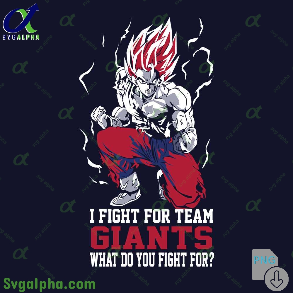 Son Goku I Fight For Team Giants What Do You Fight For Png