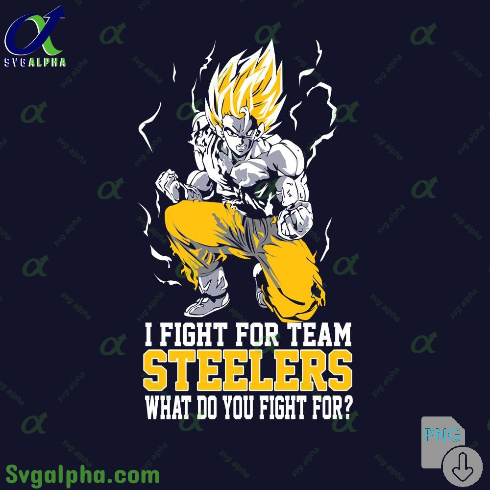 Son Goku I Fight For Team Steelers What Do You Fight For Png