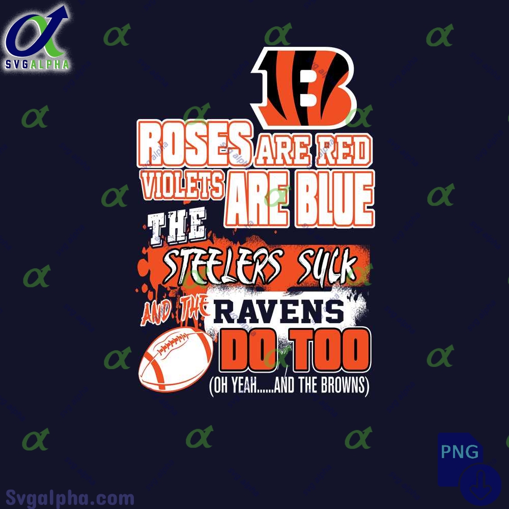 Bengals Fan Png Roses Are Red Violets Are Blue Funny Design Png
