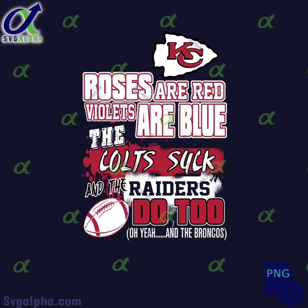 Chiefs Fan Png Roses Are Red Violets Are Blue Funny Design Png