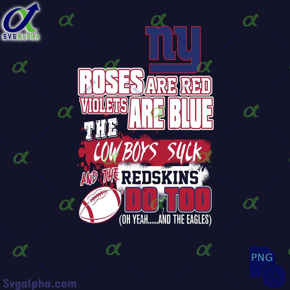 Giants Fan Png Roses Are Red Violets Are Blue Funny Design Png
