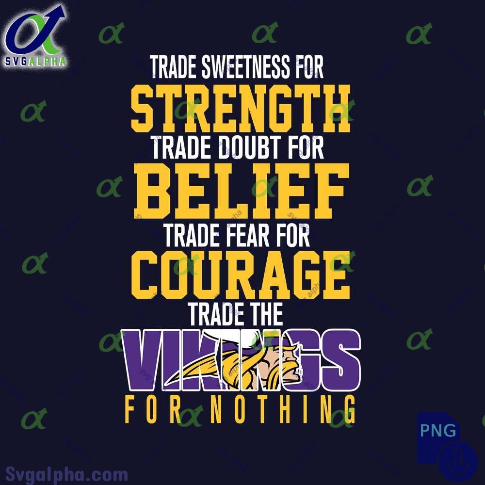 Trade Fear For Courage Trade The Vikings For Nothing Png File Download