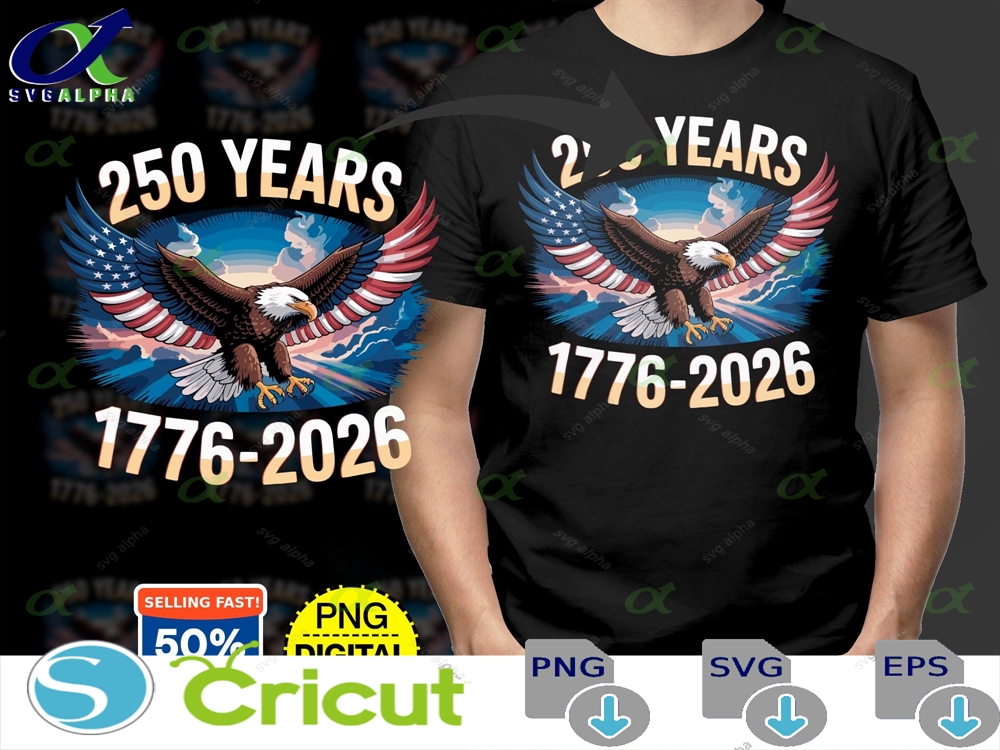 250 Years American Eagle Digital Download Svg Patriotic Png File 1776 2026 Usa Anniversary Celebration Design Art