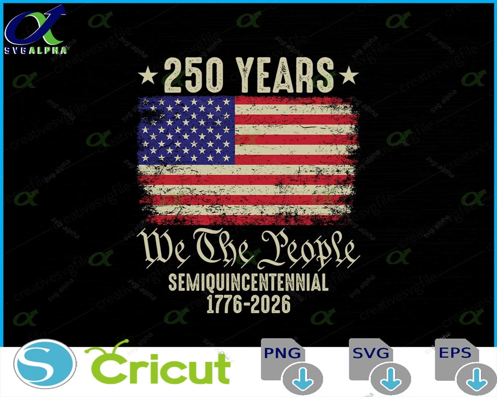 250 Years American Flag Svg Png 250th Anniversary 2026 Usa Independence Day Digital Download