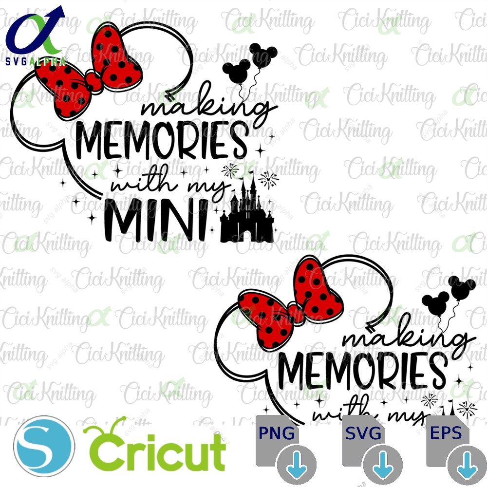 Bundle Making Magical Memories With My Mama Svg Family Vacation Trip 2026 Mini Kingdom File For Cricut