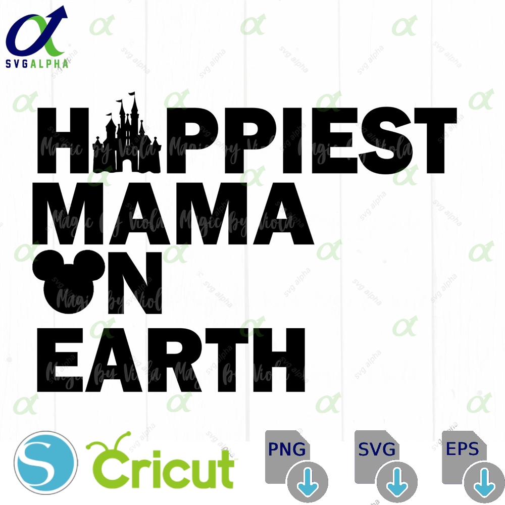 Happiest Mama On Earth Digital Download Family Vacation Svg Png Cut File