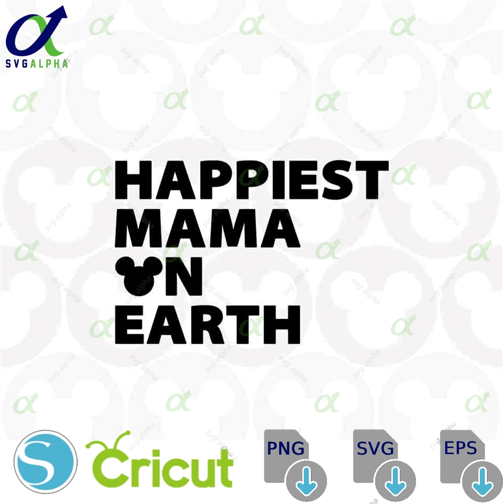 Happiest Mama On Earth Minnie Mouse Ears Bow Mom Mommy Family Mother Svg Png Formats Instant Download Silhouette Cameo Cricut