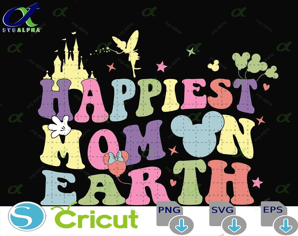 Happiest Mom On Earth Svg Mouse Era Family Vacation Trip Vacay Mode Mother S Day Mama Gift