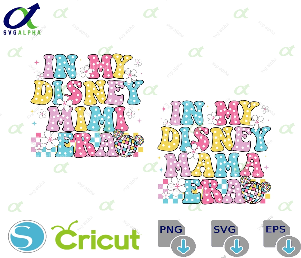 In My Mama Era Svg Mimi Png For Cut Mother S Day Mouse Family Vacation Trip Gift Mommy