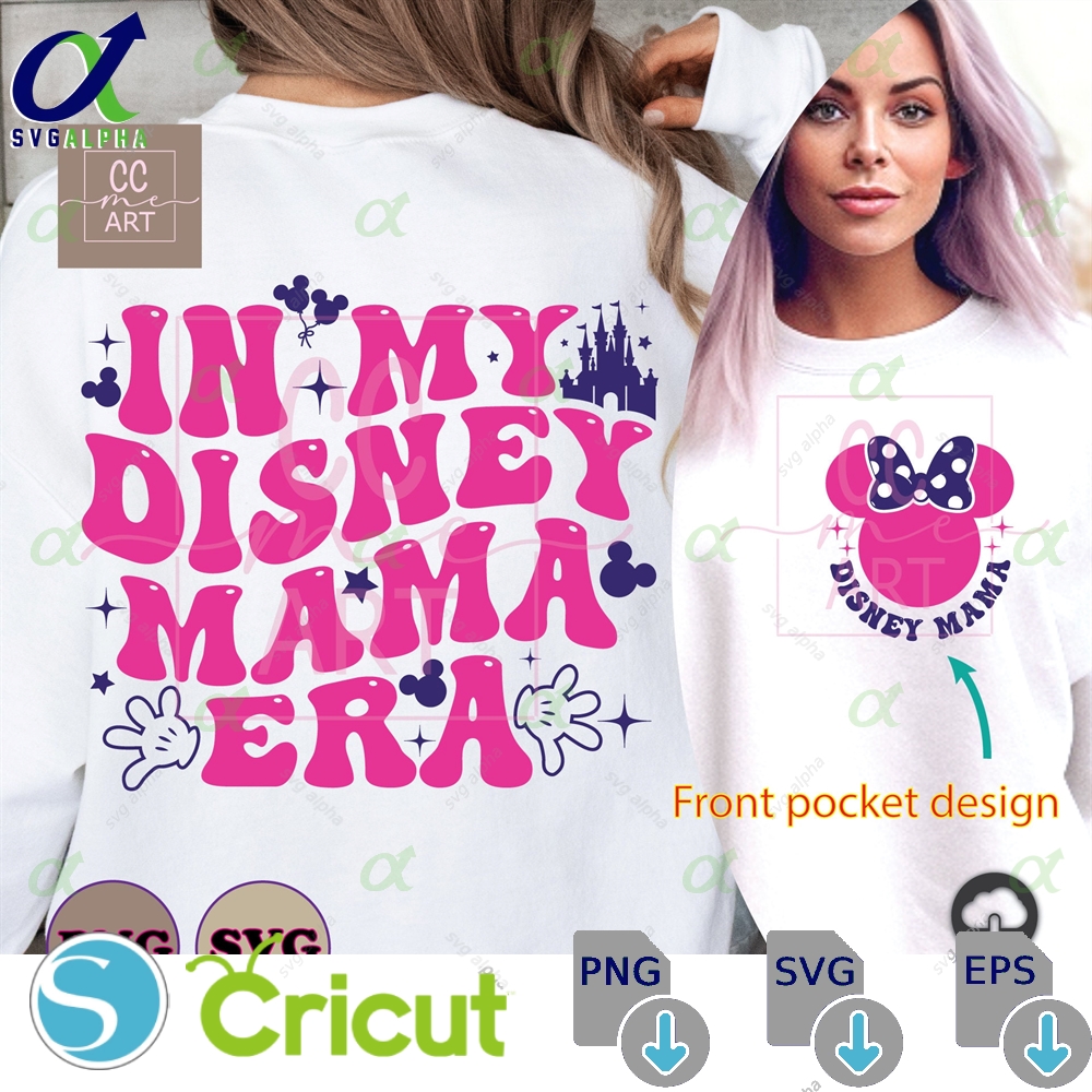 In My Mama Era Svg Png Mother S Day Family Vacation Gift For Mom Mouse Eras Shirt Trip Cricut