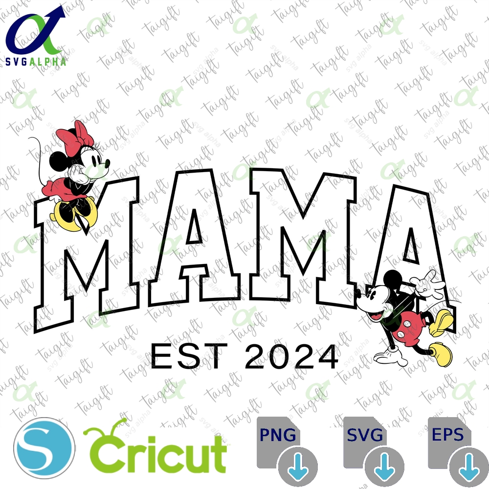Mama Mouse Est 2024 Svg Mother S Day And Friends Motherhood Mom Life Best Ever Gift For