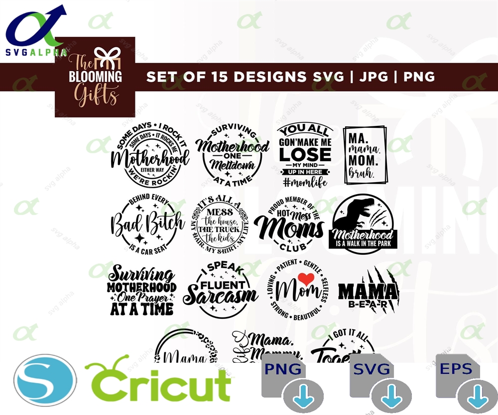 Mom Svg Bundle Funny Mothers Day Cricut Sublimation Behind Every Bad Bitch Is A Car Seat Life Mama